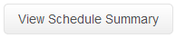 view schedule summary button